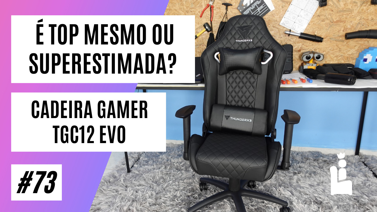 Cadeira Gamer ThunderX3 TGC12 EVO